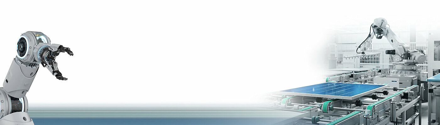Headerbild mit Robotik und automatisierter Photovoltaikfertigung Headerbild mit Robotik und automatisierter Photovoltaikfertigung